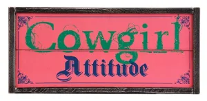 "Cowgirl Attitude" Western Sign