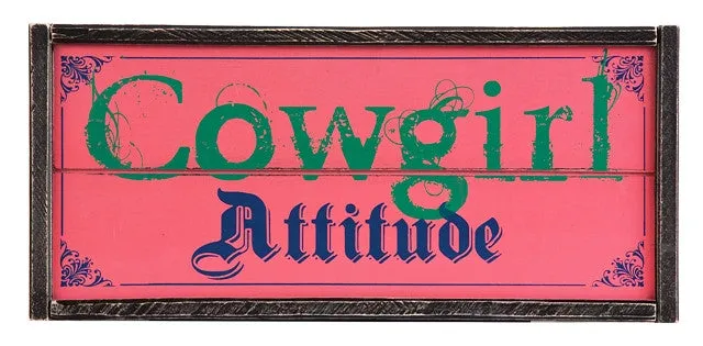 "Cowgirl Attitude" Western Sign